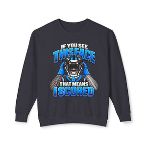 If You See This Face Lightweight Sweatshirt